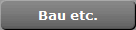 Bau etc.