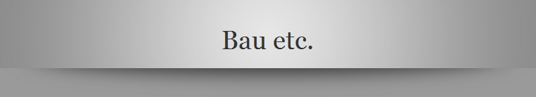 Bau etc.
